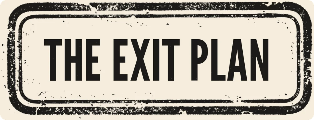 The Exit Plan